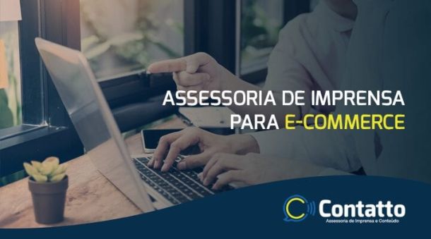 ASSESSORIA DE IMPRENSA PARA E-COMMERCE