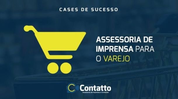 ASSESSORIA DE IMPRENSA PARA O VAREJO