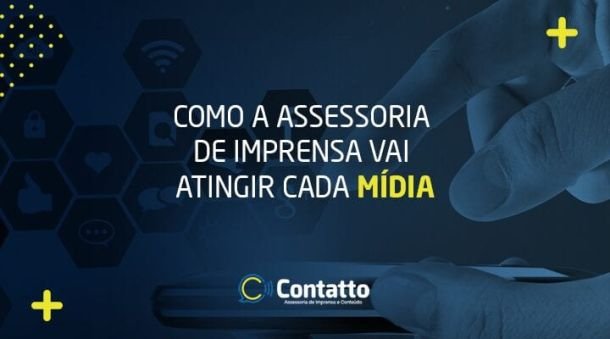 Como a assessoria de imprensa vai impactar cada mídia?