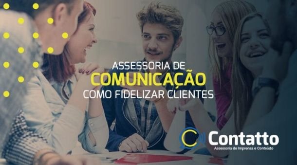 FIDELIZAR CLIENTES NA AGÊNCIA DE COMUNICAÇÃO
