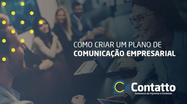 APRENDA A FAZER UM PLANO DE COMUNICAÇÃO